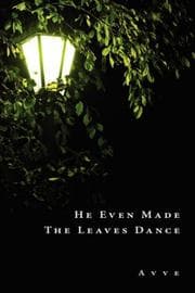 Tapa de He Even Made The Leaves Dance