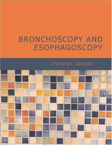 Tapa de Bronchoscopy and Esophagoscopy (Large Print Edition)
