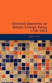 Tapa de Selected Speeches on British Foreign Policy 1738-1914