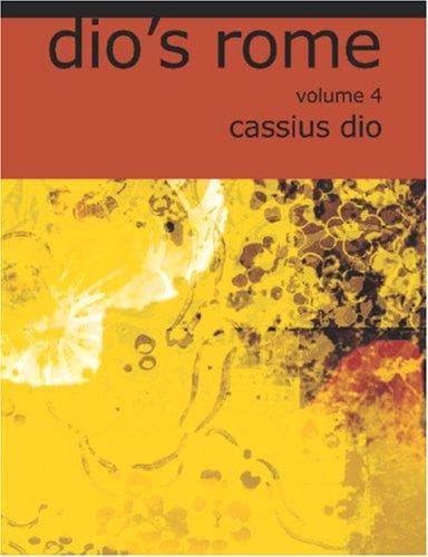 Tapa de Dio\'s Rome, Volume 4 (Large Print Edition)