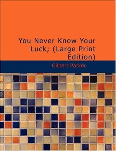 Tapa de You Never Know Your Luck; (Large Print Edition)