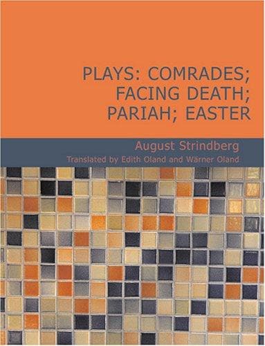 Tapa de Plays: Comrades; Facing Death; Pariah; Easter (Large Print Edition): Plays: Comrades; Facing Death; Pariah; Easter (Large Print Edition)