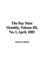 Tapa de The Bay State Monthly No. I, April, 1885