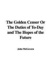 Tapa de The Golden Censer Or The Duties of To-Day and The Hopes of the Future