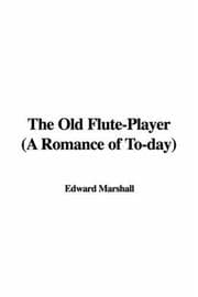 Tapa de The Old Flute-Player (A Romance of To-day)