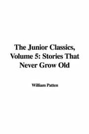 Tapa de The Junior Classics Volume Five Stories that Never Grow Old