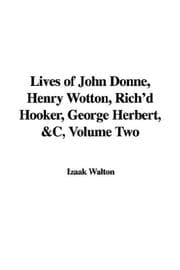 Tapa de Lives of John Donne, Henry Wotton, Rich'd Hooker, George Herbert, &C, Volume Two