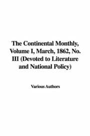 Tapa de The Continental Monthly, Volume I, March, 1862, No. III (Devoted to Literature and National Policy)