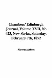 Tapa de Chambers' Edinburgh Journal, Volume XVII, No 423, New Series, Saturday, February 7th, 1852
