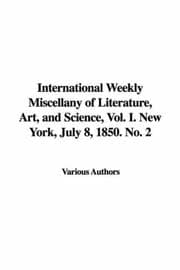 Tapa de International Weekly Miscellany of Literature, Art, and Science, Vol. I. New York, July 8, 1850. No. 2