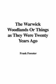 Tapa de The Warwick Woodlands Or Things as They Were Twenty Years Ago