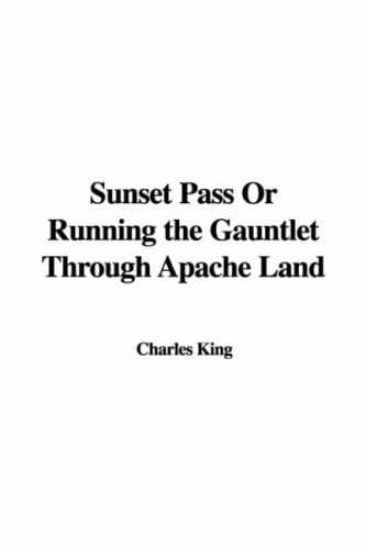 Tapa de Sunset Pass Or Running the Gauntlet Through Apache Land