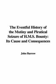 Tapa de The Eventful History of the Mutiny and Piratical Seizure of H.M.S. Bounty