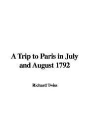 Tapa de A Trip to Paris in July and August, 1792