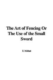 Tapa de The Art of Fencing Or The Use of the Small Sword