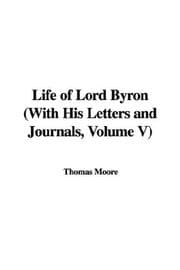 Tapa de Life of Lord Byron (With His Letters and Journals, Volume V)