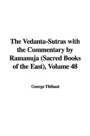 Tapa de The Vedanta-Sutras with the Commentary by Ramanuja (Sacred Books of the East), Volume 48