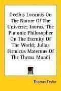 Tapa de Ocellus Lucanus On The Nature Of The Universe; Taurus, The Platonic Philosopher On The Eternity Of The World; Julius Firmicus Maternus Of The Thema Mundi