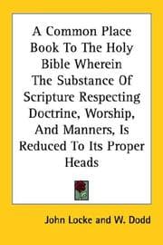 Tapa de A Common Place Book To The Holy Bible Wherein The Substance Of Scripture Respecting Doctrine, Worship, And Manners, Is Reduced To Its Proper Heads