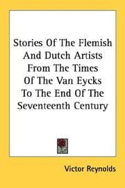 Tapa de Stories Of The Flemish And Dutch Artists From The Times Of The Van Eycks To The End Of The Seventeenth Century