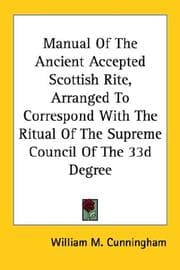 Tapa de Manual Of The Ancient Accepted Scottish Rite, Arranged To Correspond With The Ritual Of The Supreme Council Of The 33d Degree