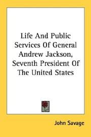 Tapa de Life And Public Services Of General Andrew Jackson, Seventh President Of The United States
