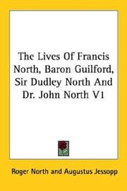 Tapa de The Lives Of Francis North, Baron Guilford, Sir Dudley North And Dr. John North V1