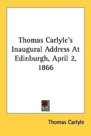 Tapa de Thomas Carlyle's Inaugural Address At Edinburgh, April 2, 1866