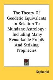 Tapa de The Theory Of Geodetic Equivalents In Relation To Mundane Astrology