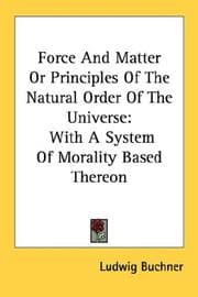 Tapa de Force And Matter Or Principles Of The Natural Order Of The Universe