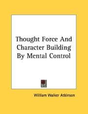 Tapa de Thought Force And Character Building By Mental Control