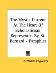 Tapa de The Mystic Current At The Heart Of Scholasticism Represented By St. Bernard - Pamphlet