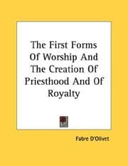 Tapa de The First Forms Of Worship And The Creation Of Priesthood And Of Royalty