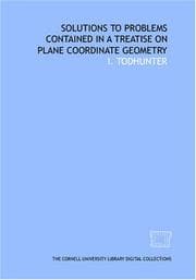 Tapa de Solutions to problems contained in A treatise on plane coordinate geometry