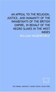 Tapa de An Appeal to the religion, justice, and humanity of the inhabitants of the British Empire, in behalf of the Negro slaves in the West Indies