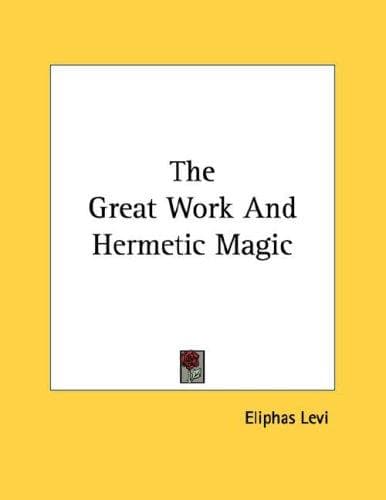 Tapa de The Great Work And Hermetic Magic