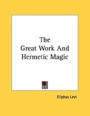 Tapa de The Great Work And Hermetic Magic