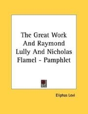 Tapa de The Great Work And Raymond Lully And Nicholas Flamel - Pamphlet