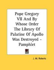 Tapa de Pope Gregory VII And By Whose Order The Library Of Palatine Of Apollo Was Destroyed - Pamphlet