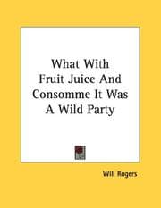 Tapa de What With Fruit Juice And Consomme It Was A Wild Party
