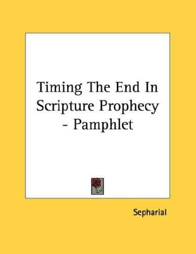 Tapa de Timing The End In Scripture Prophecy - Pamphlet