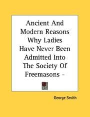Tapa de Ancient And Modern Reasons Why Ladies Have Never Been Admitted Into The Society Of Freemasons - Pamphlet