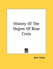 Tapa de History Of The Degree Of Rose Croix
