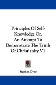 Tapa de Principles Of Self-Knowledge Or, An Attempt To Demonstrate The Truth Of Christianity V1