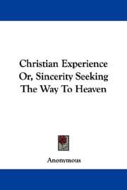 Tapa de Christian Experience Or, Sincerity Seeking The Way To Heaven