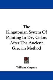 Tapa de The Kingstonian System Of Painting In Dry Colors After The Ancient Grecian Method
