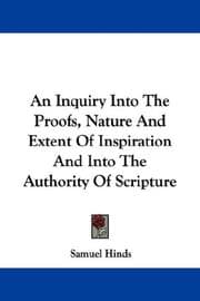 Tapa de An Inquiry Into The Proofs, Nature And Extent Of Inspiration And Into The Authority Of Scripture