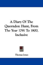 Tapa de A Diary Of The Quorndon Hunt, From The Year 1791 To 1800, Inclusive