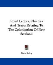 Tapa de Royal Letters, Charters And Tracts Relating To The Colonization Of New Scotland