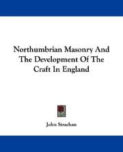 Tapa de Northumbrian Masonry And The Development Of The Craft In England